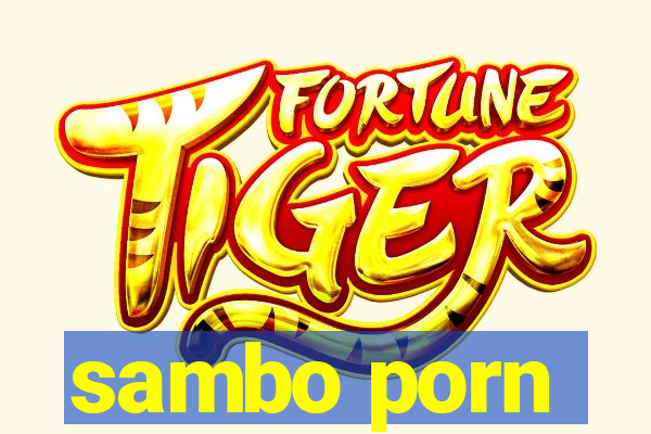 sambo porn